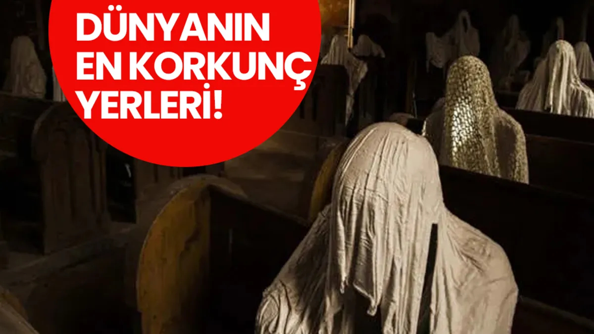 Bu yerleri ziyaret etmek cesaret ister! İşte dünyanın en korkunç yerleri: Hikayeleriyle duyanların kanını donduruyor