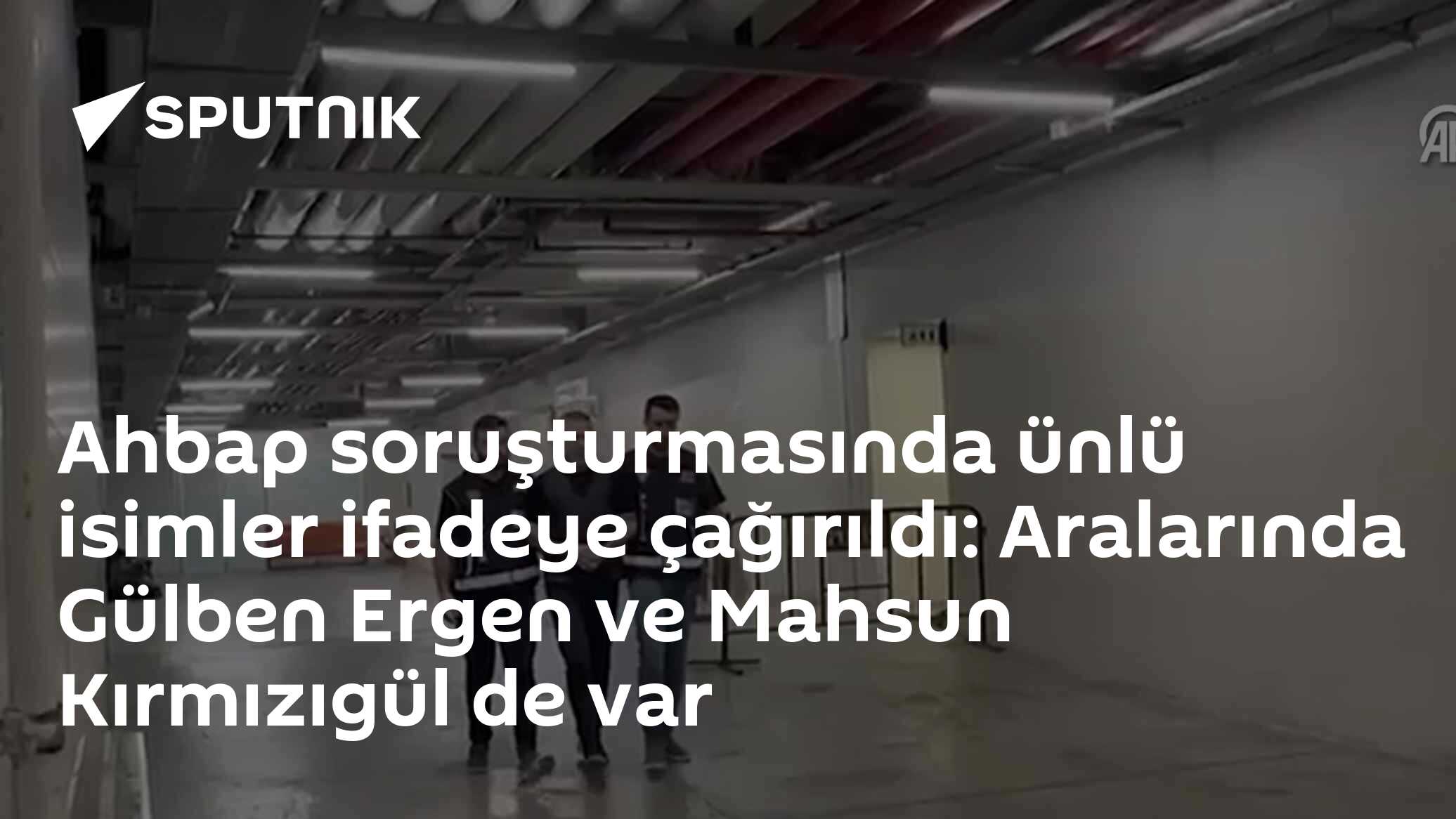 Ahbap soruşturmasında ünlü isimler ifadeye çağırıldı: Aralarında Gülben Ergen ve Mahsun Kırmızıgül de var