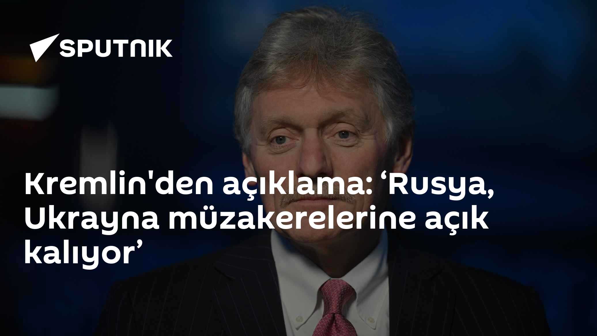 Kremlin'den açıklama: ‘Rusya, Ukrayna müzakerelerine açık kalıyor’