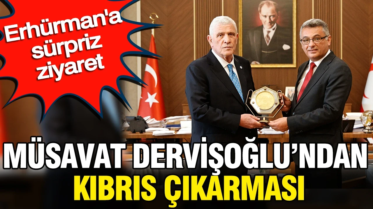 Müsavat Dervişoğlu’ndan Kıbrıs çıkarması: Erhürman'a sürpriz ziyaret
