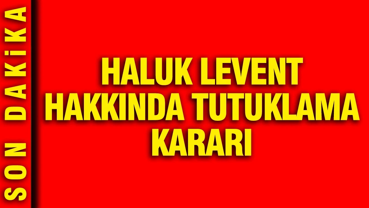 Ahbap soruşturmasında Haluk Levent ve Ece Güner dahil 14 kişi hakkında tutuklama kararı