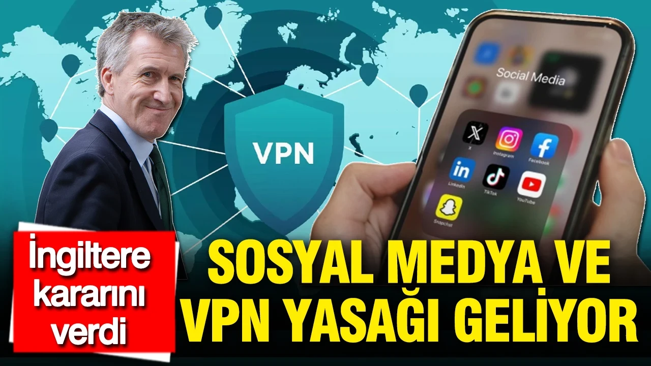 İngiltere’den çocuklar için tarihi adım: Sosyal medya ve VPN yasağı geliyor
