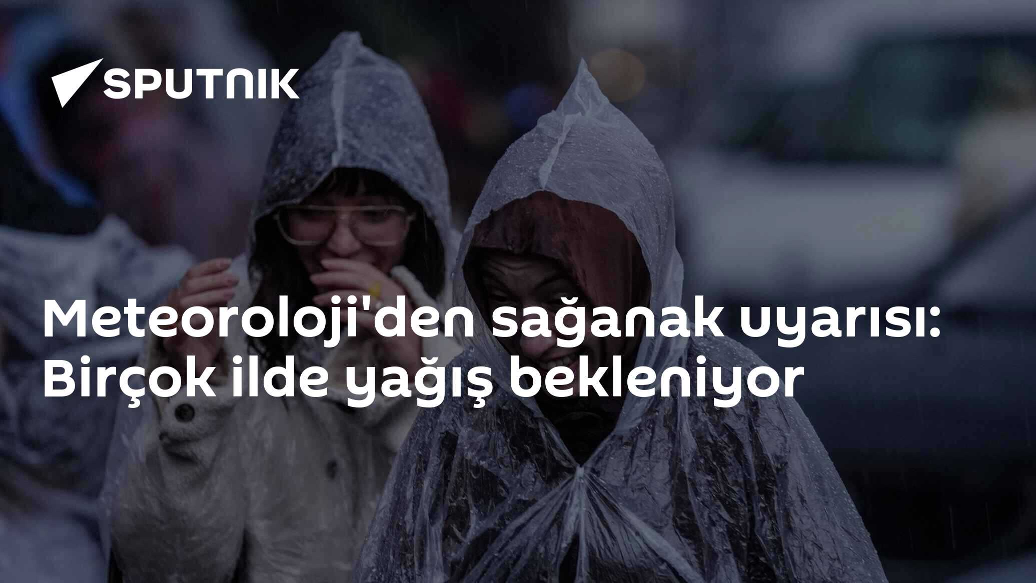 Meteoroloji'den sağanak uyarısı: Birçok ilde yağış bekleniyor