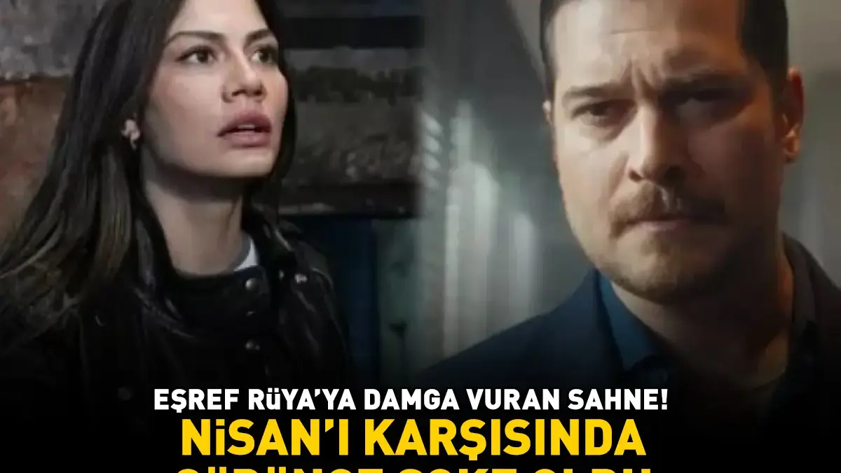 Eşref Rüya'ya damga vuran sahne! Nisan'ı karşısında görünce şoke oldu