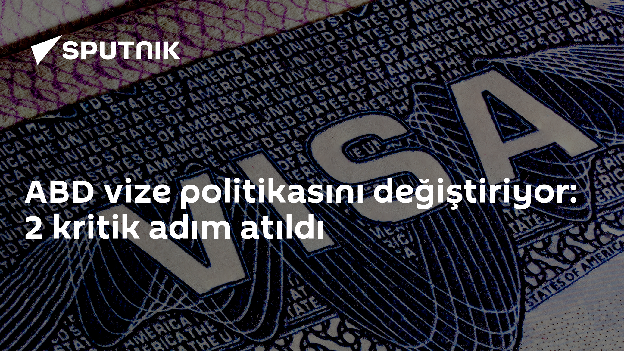 ABD vize politikasını değiştiriyor: 2 kritik adım atıldı