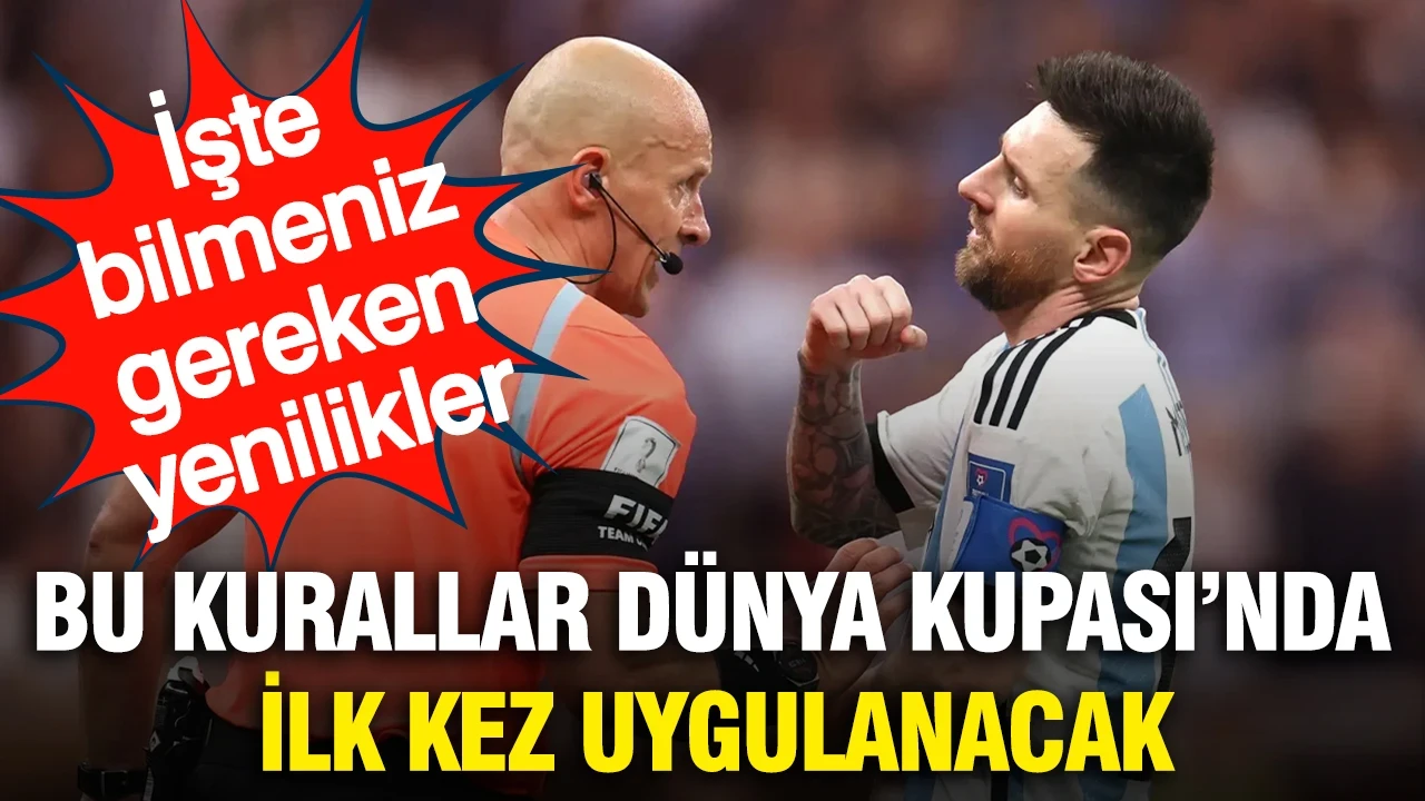 2026 Dünya Kupası'nda ilk kez uygulanacak yeni kurallar