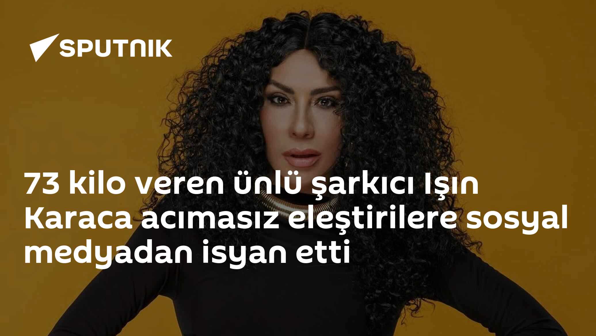 73 kilo veren ünlü şarkıcı Işın Karaca acımasız eleştirilere sosyal medyadan isyan etti