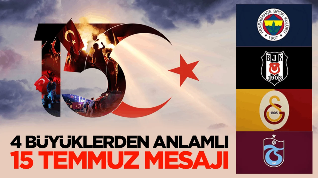 4 büyüklerden anlamlı 15 Temmuz mesajı