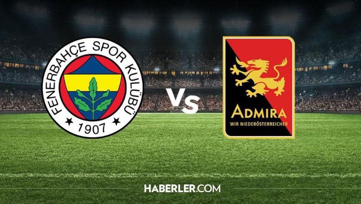 Fenerbahçe Admira Wacker maçı ne maçı, hazırlık maçı mı, Şampiyonlar Ligi maçı mı?