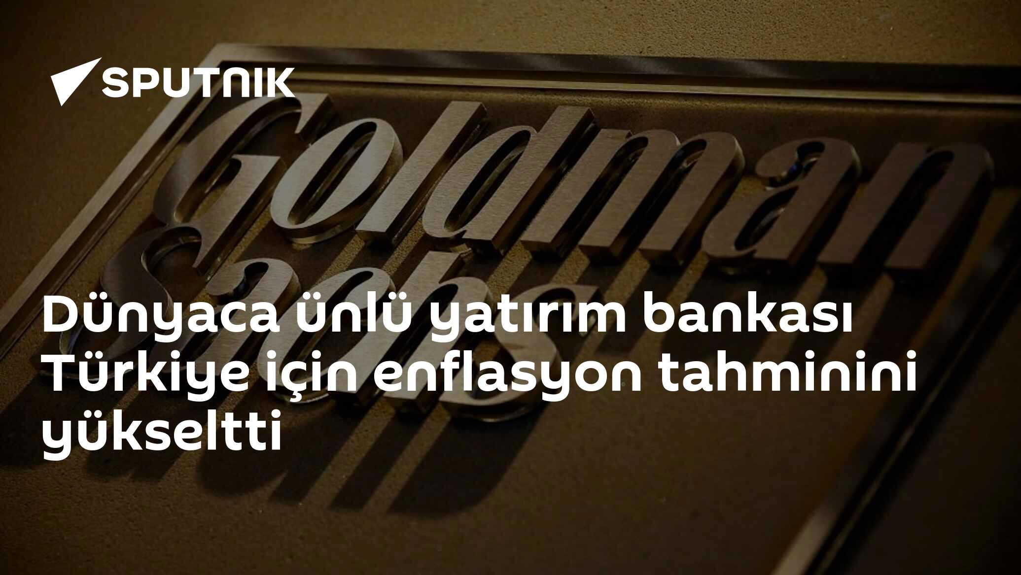 Dünyaca ünlü yatırım bankası Türkiye için enflasyon tahminini yükseltti