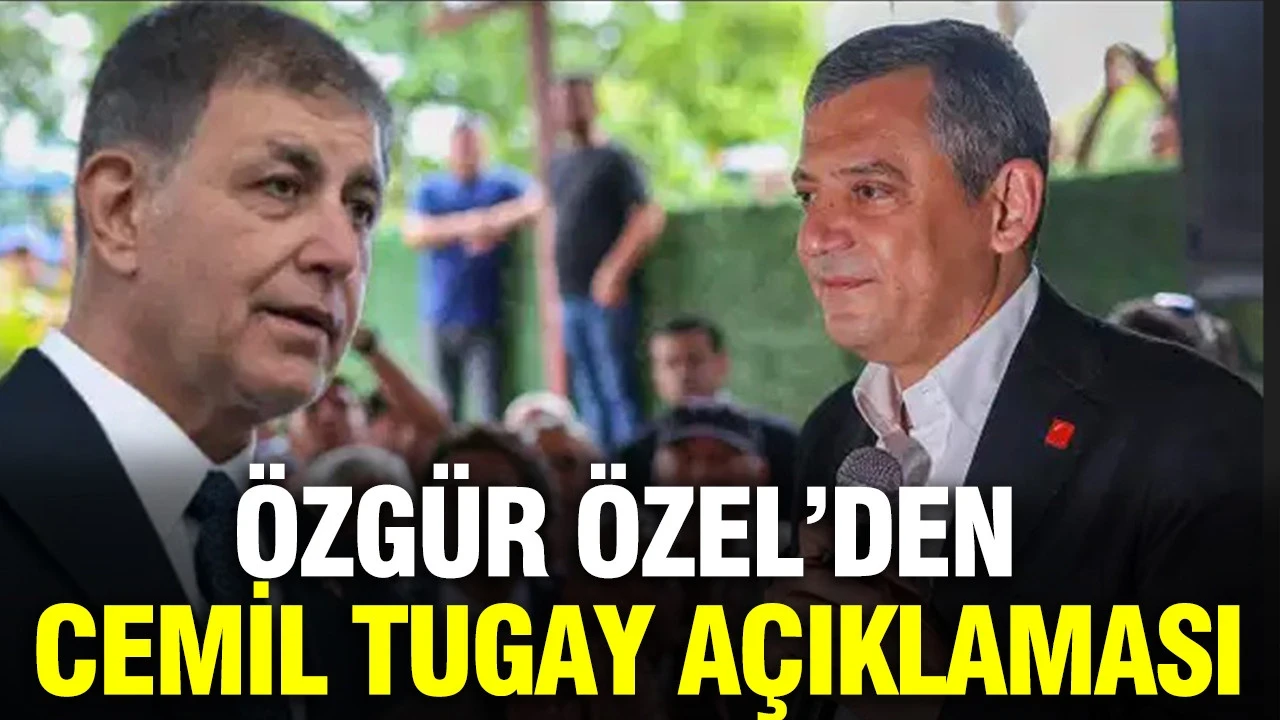 Özgür Özel’den Cemil Tugay açıklaması: “Bunlar bunu hak ediyor” iddiasına yanıt