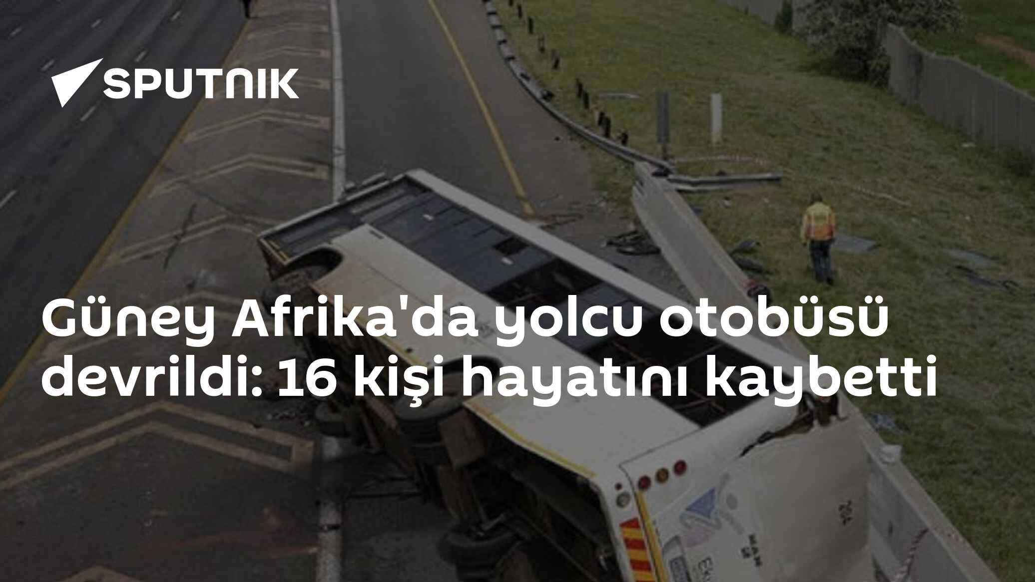 Güney Afrika'da yolcu otobüsü devrildi: 16 kişi hayatını kaybetti