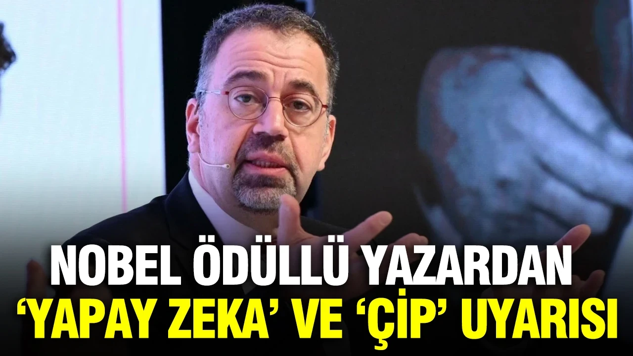 Nobel ödüllü yazardan ‘Yapay zeka’ ve ‘çip’ uyarısı