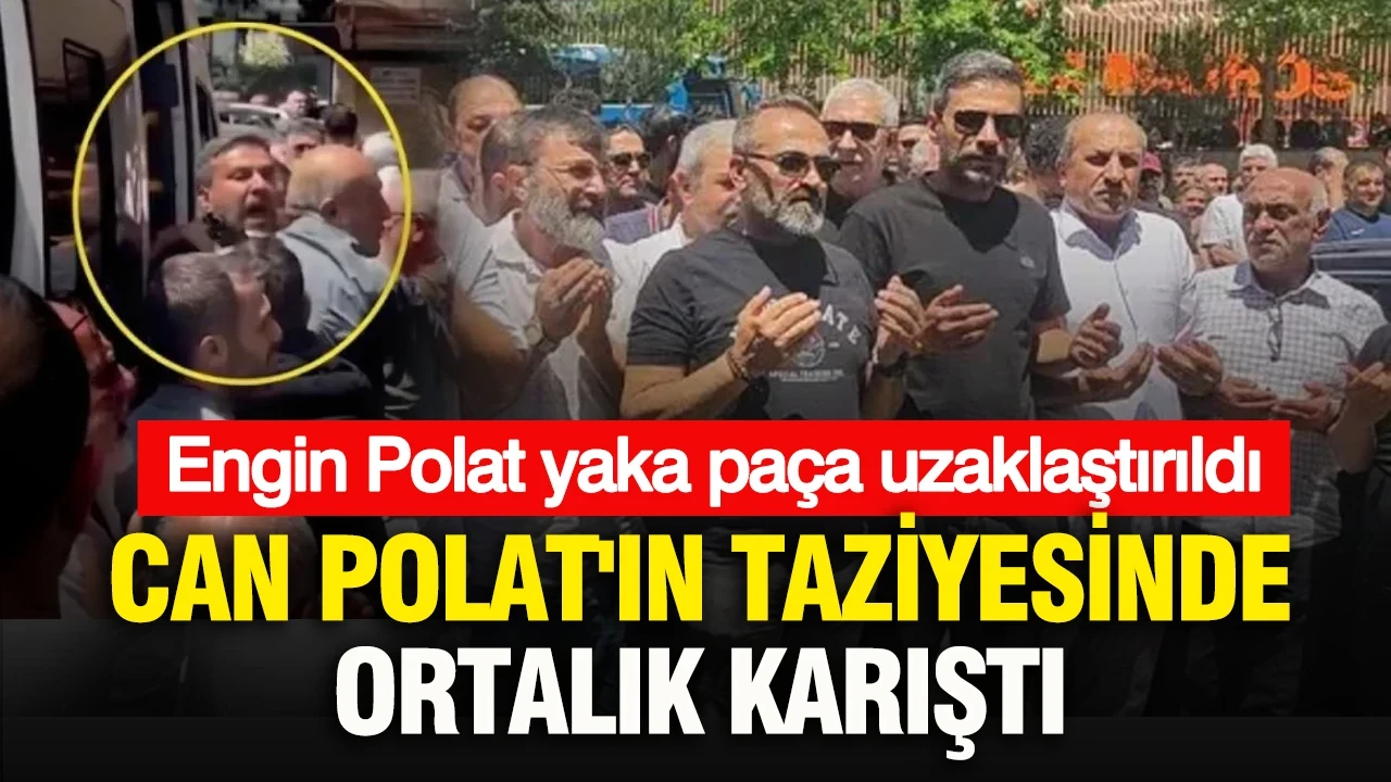 Can Polat'ın taziyesinde ortalık karıştı: Engin Polat yaka paça uzaklaştırıldı