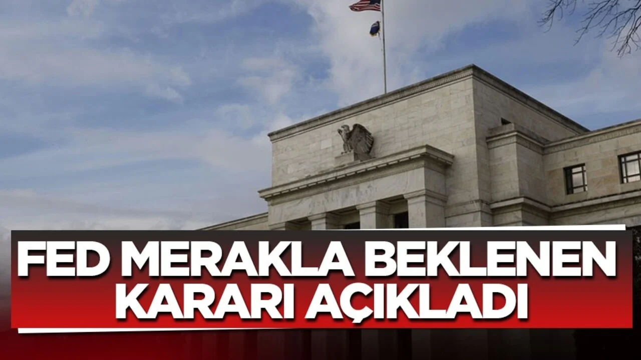 Fed merakla beklenen kararı açıkladı
