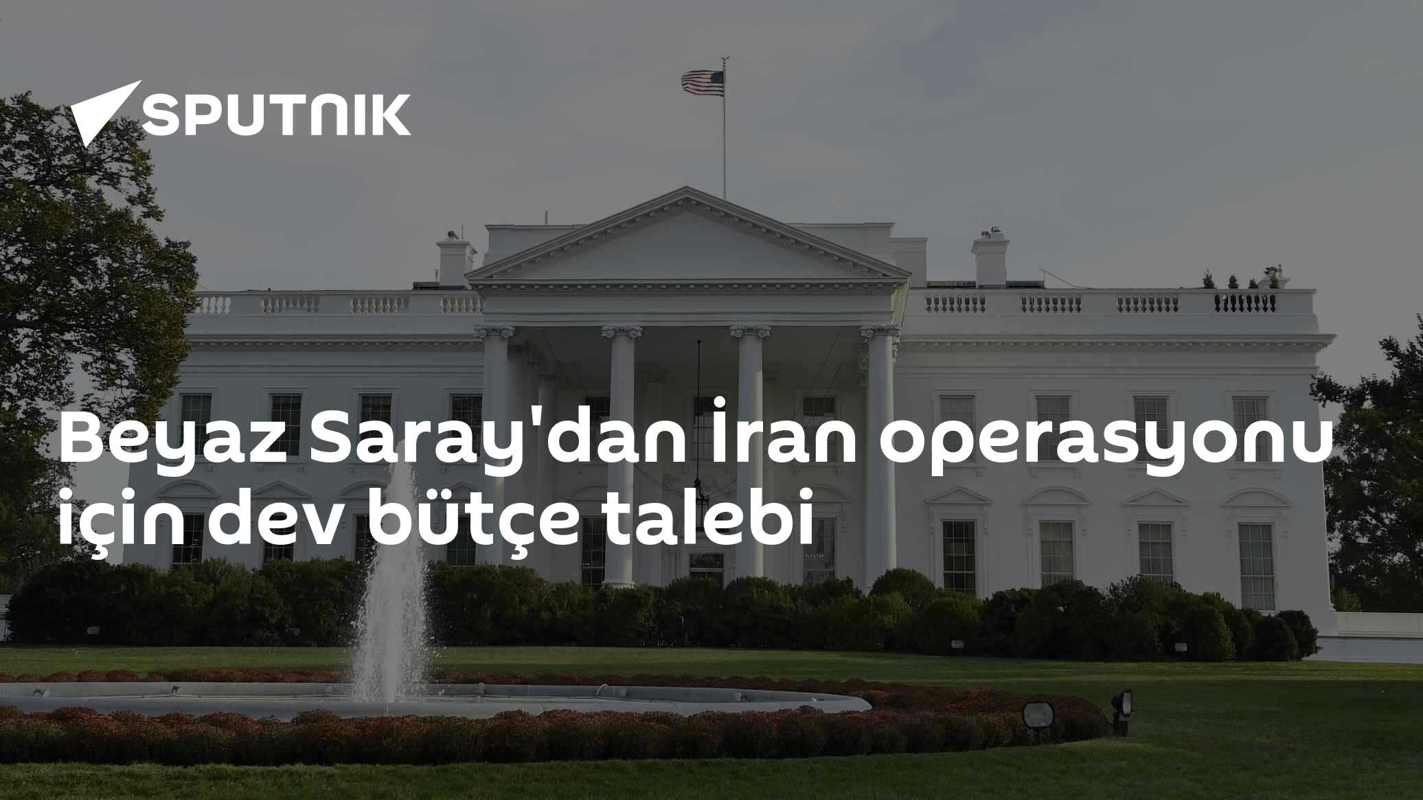Beyaz Saray'dan İran operasyonu için dev bütçe talebi