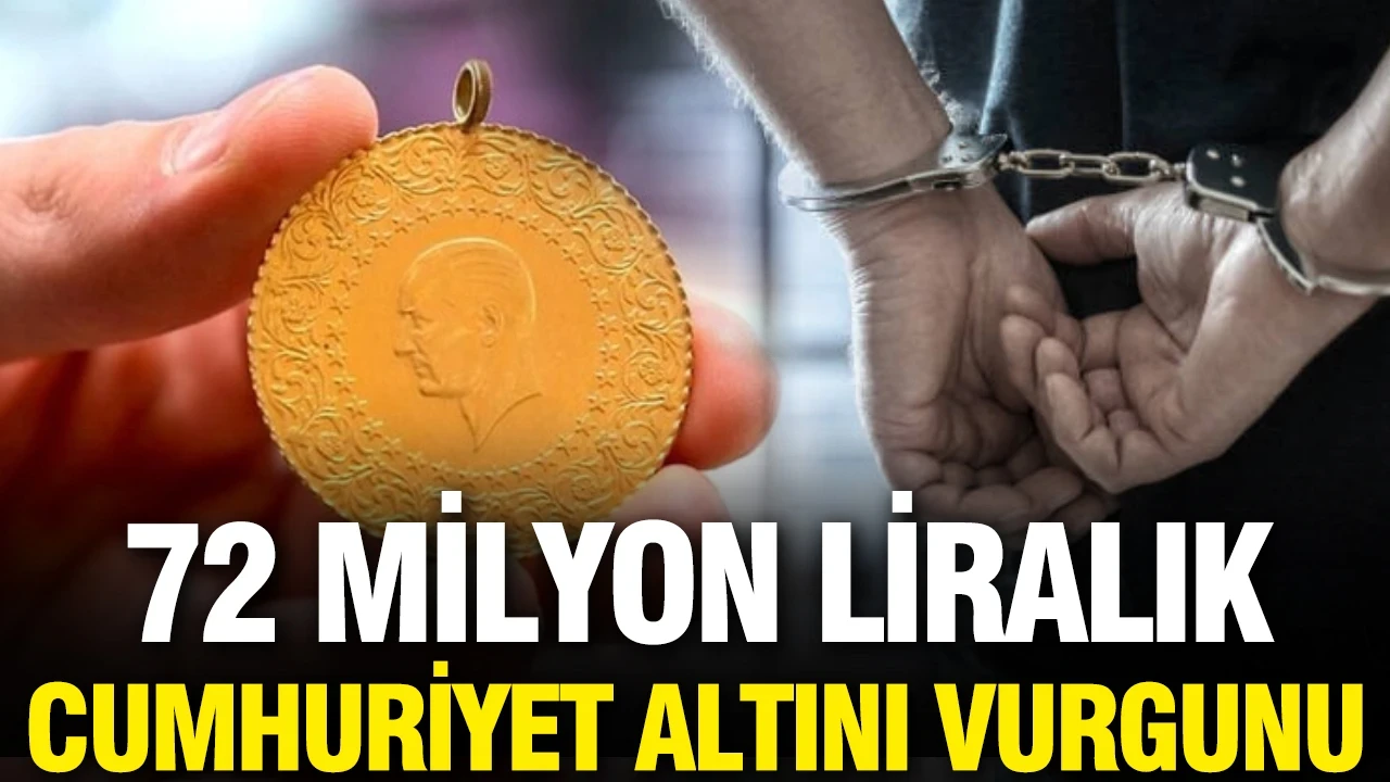 72 milyon liralık cumhuriyet altını vurgunu: 5 şüpheli gözaltında