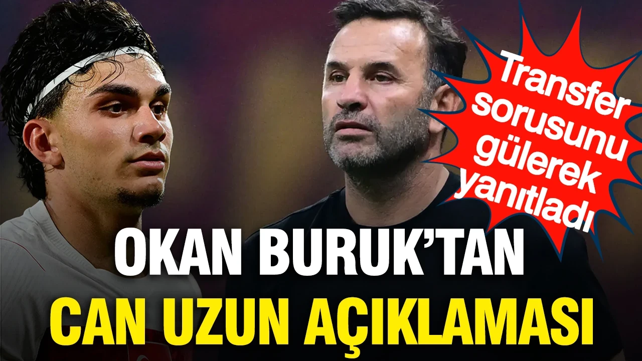 Okan Buruk'tan Can Uzun açıklaması: Transfer sorusunu gülerek yanıtladı