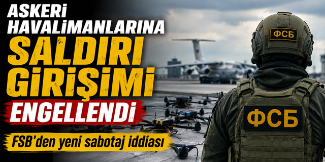 Rusya'nın askeri havalimanlarına saldırı girişimi
