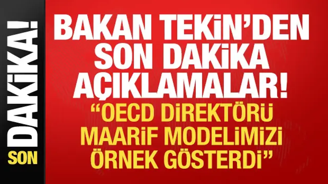 Bakan Tekin'den son dakika açıklamalar!