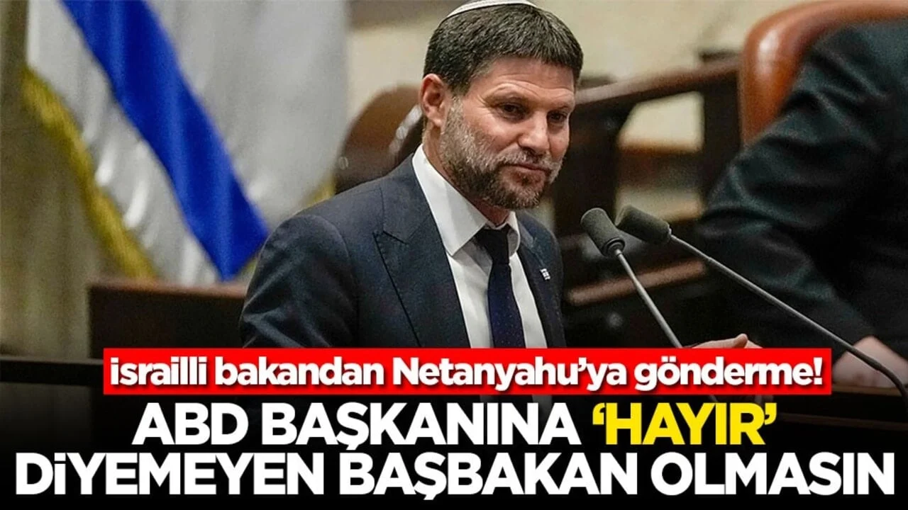 İsrailli bakandan Netanyahu’ya gönderme! ABD Başkanına ‘hayır’ diyemeyen başbakan olmasın
