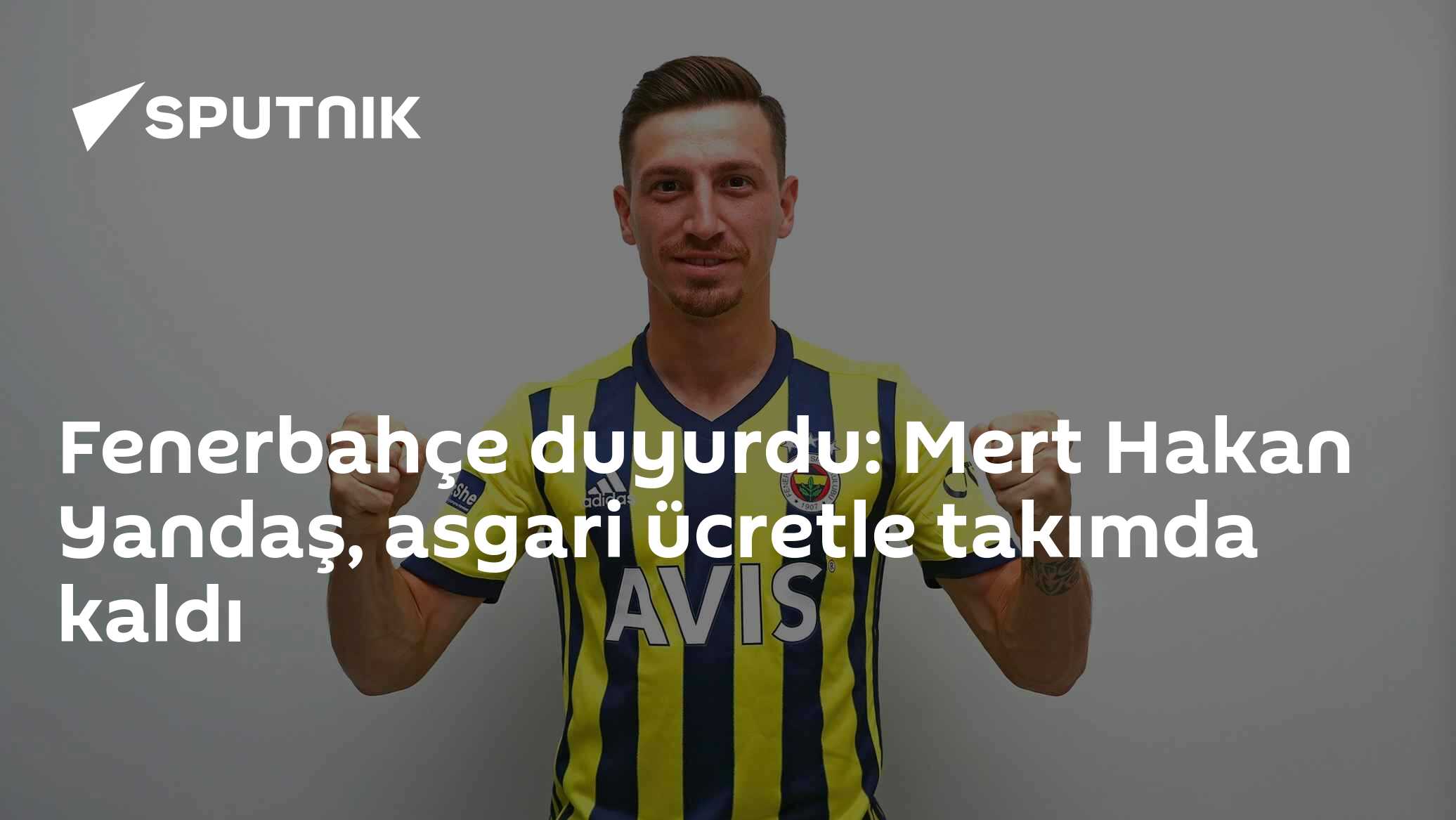 Fenerbahçe duyurdu: Mert Hakan Yandaş, asgari ücretle takımda kaldı