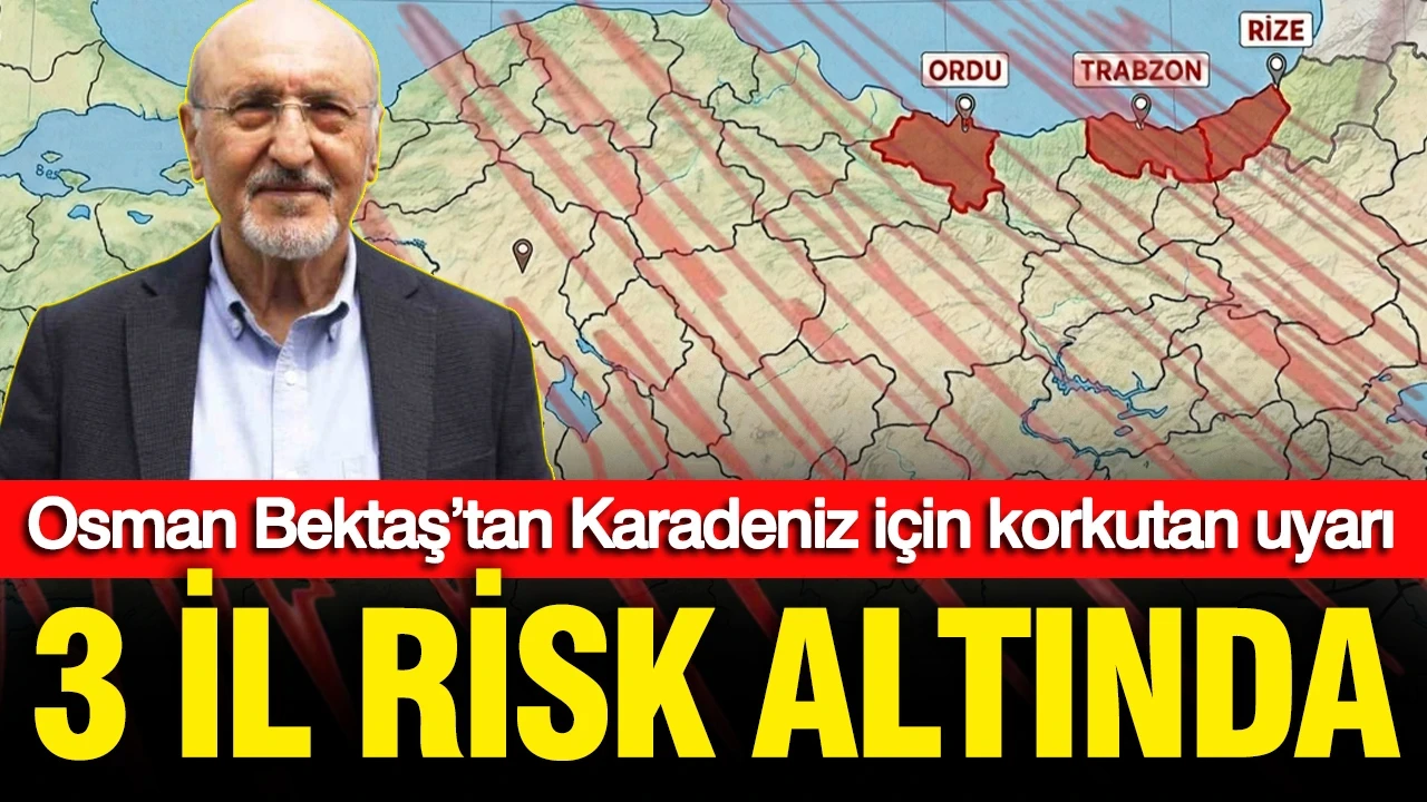 Ordu Trabzon ve Rize risk altında: Osman Bektaş’tan Karadeniz sahili için 6,6 uyarısı