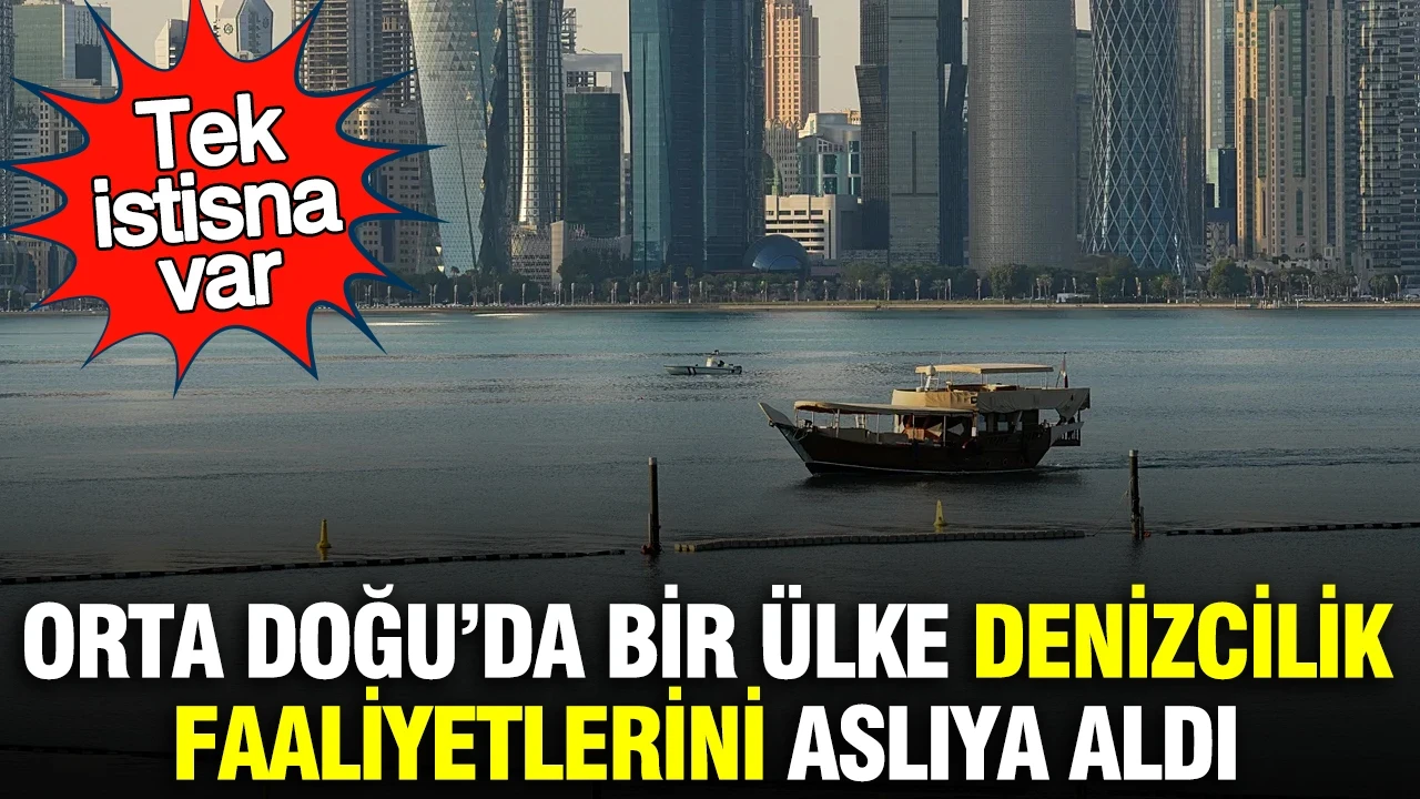 Katar denizcilik faaliyetlerini aslıya aldı: Tek istisna var