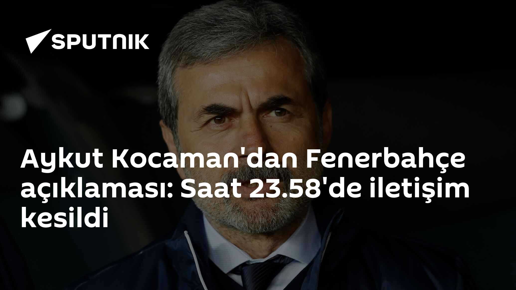 Aykut Kocaman'dan Fenerbahçe açıklaması: Saat 23.58'de iletişim kesildi