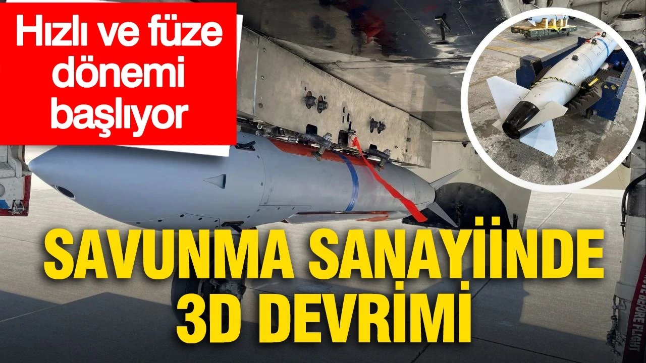 Savunma sanayiinde 3D devrimi: Ucuz ve hızlı füze dönemi başlıyor