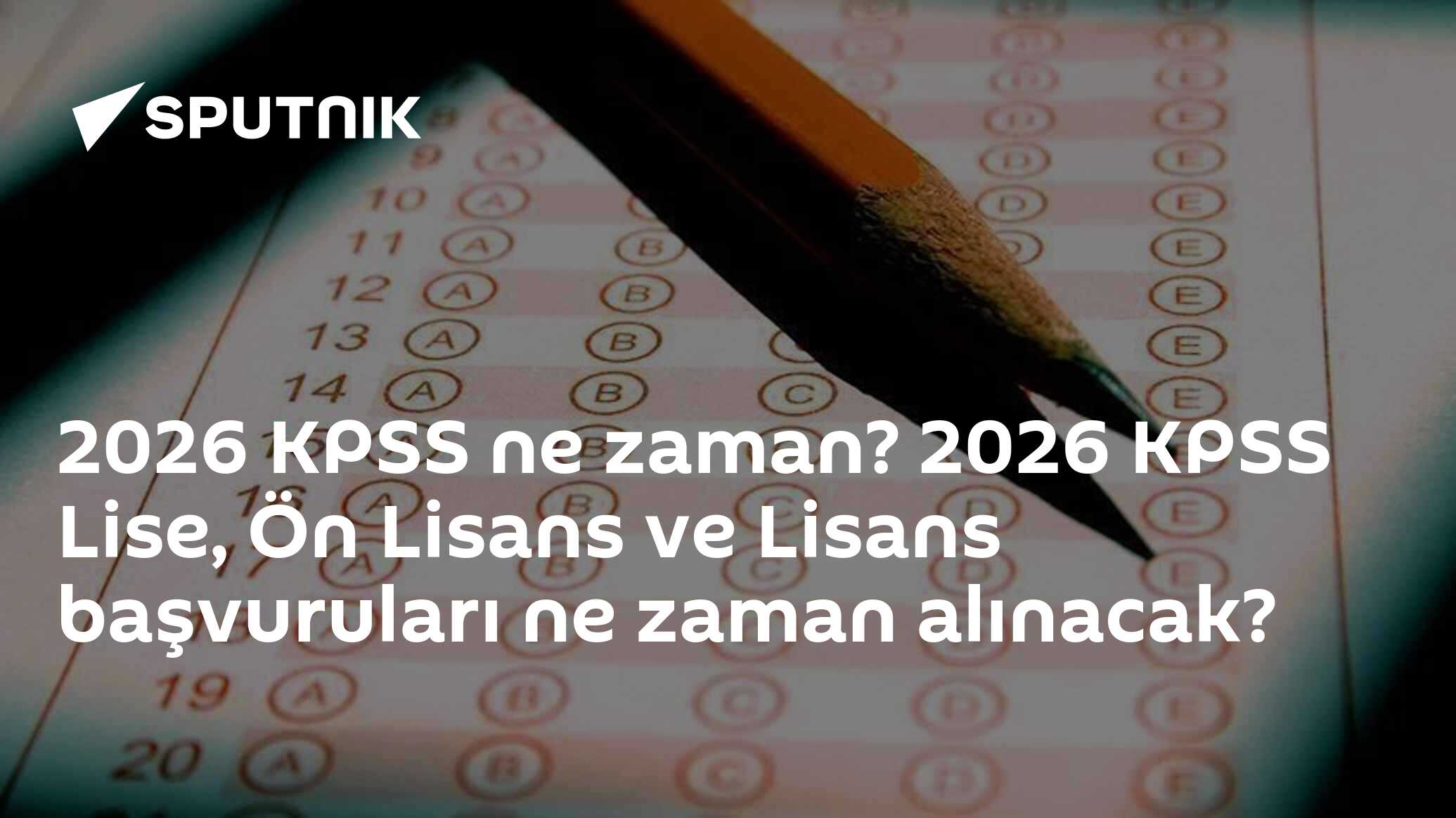 2026 KPSS ne zaman? 2026 KPSS Lise, Ön Lisans ve Lisans başvuruları ne zaman alınacak?