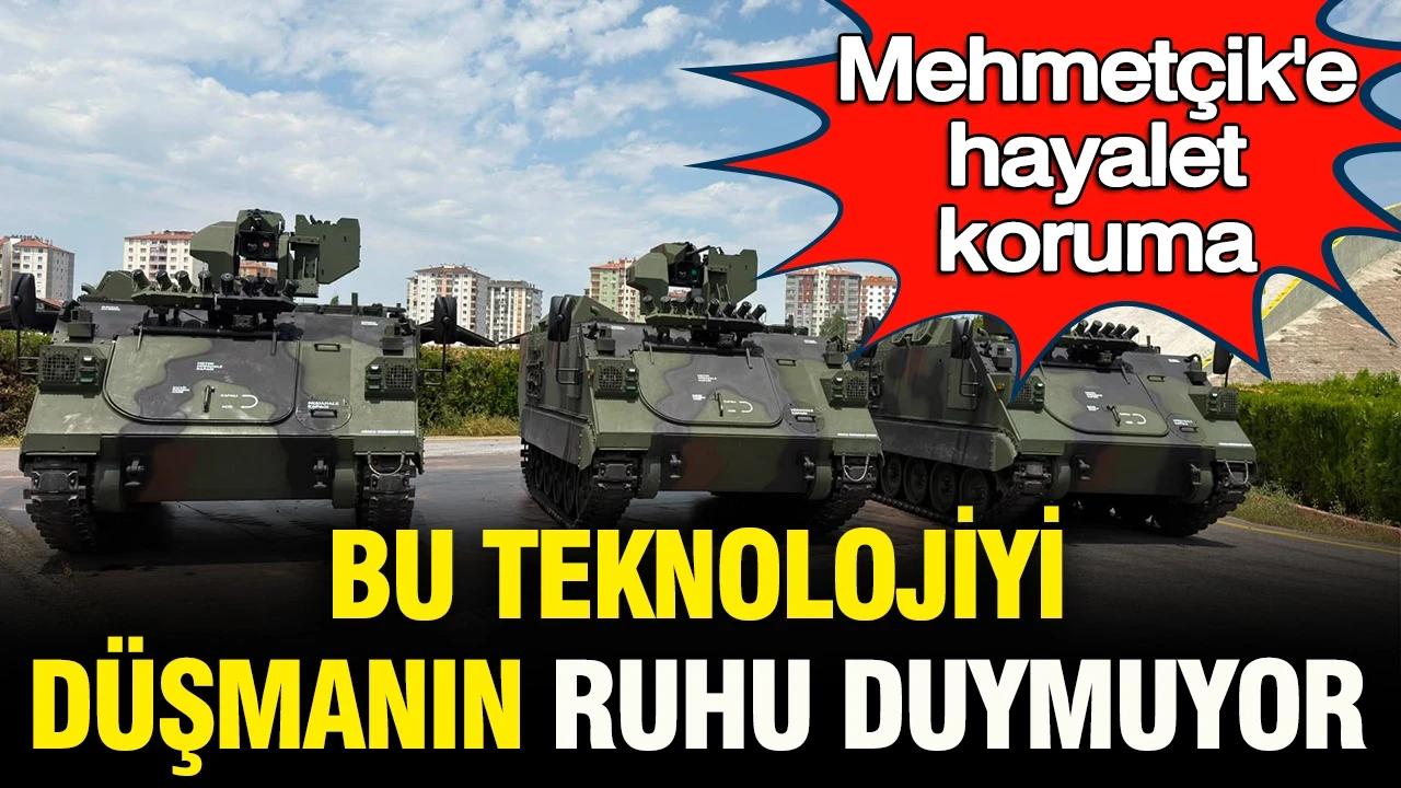 Mehmetçik’e "hayalet" koruma: Bu teknolojiyi düşmanın ruhu duymuyor