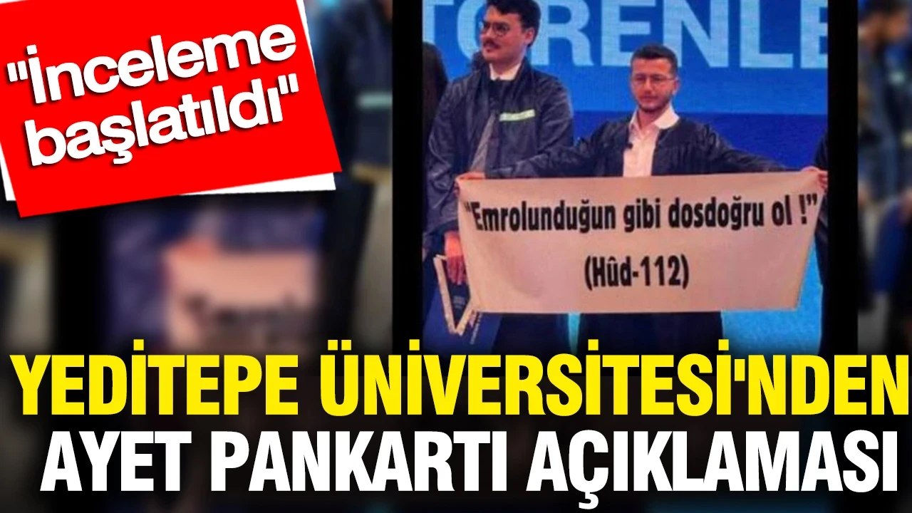 Yeditepe Üniversitesi'nden dikkat çeken ayet pankartı açıklaması: 'İnceleme başlatıldı'