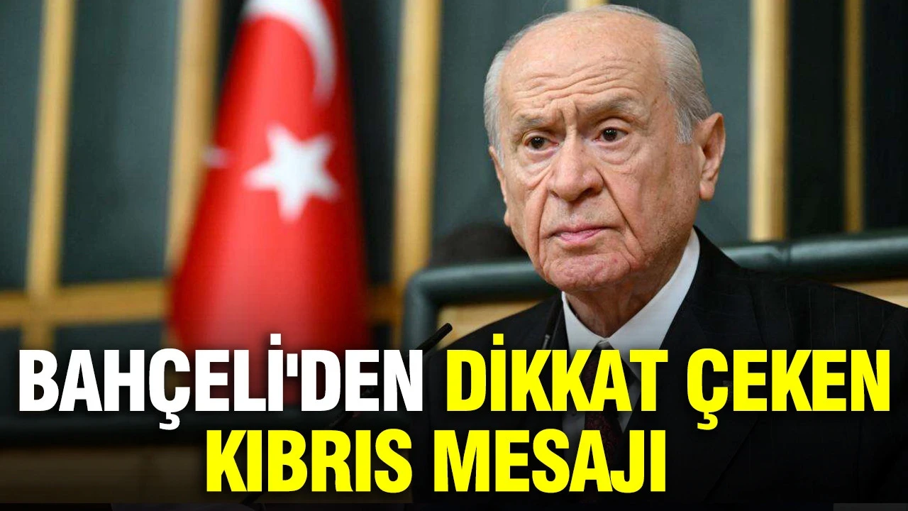 Bahçeli'den Kıbrıs mesajı: Kıbrıs Türk'tür, Türk'ün öz yurdudur ve ilelebet Türk kalacaktır