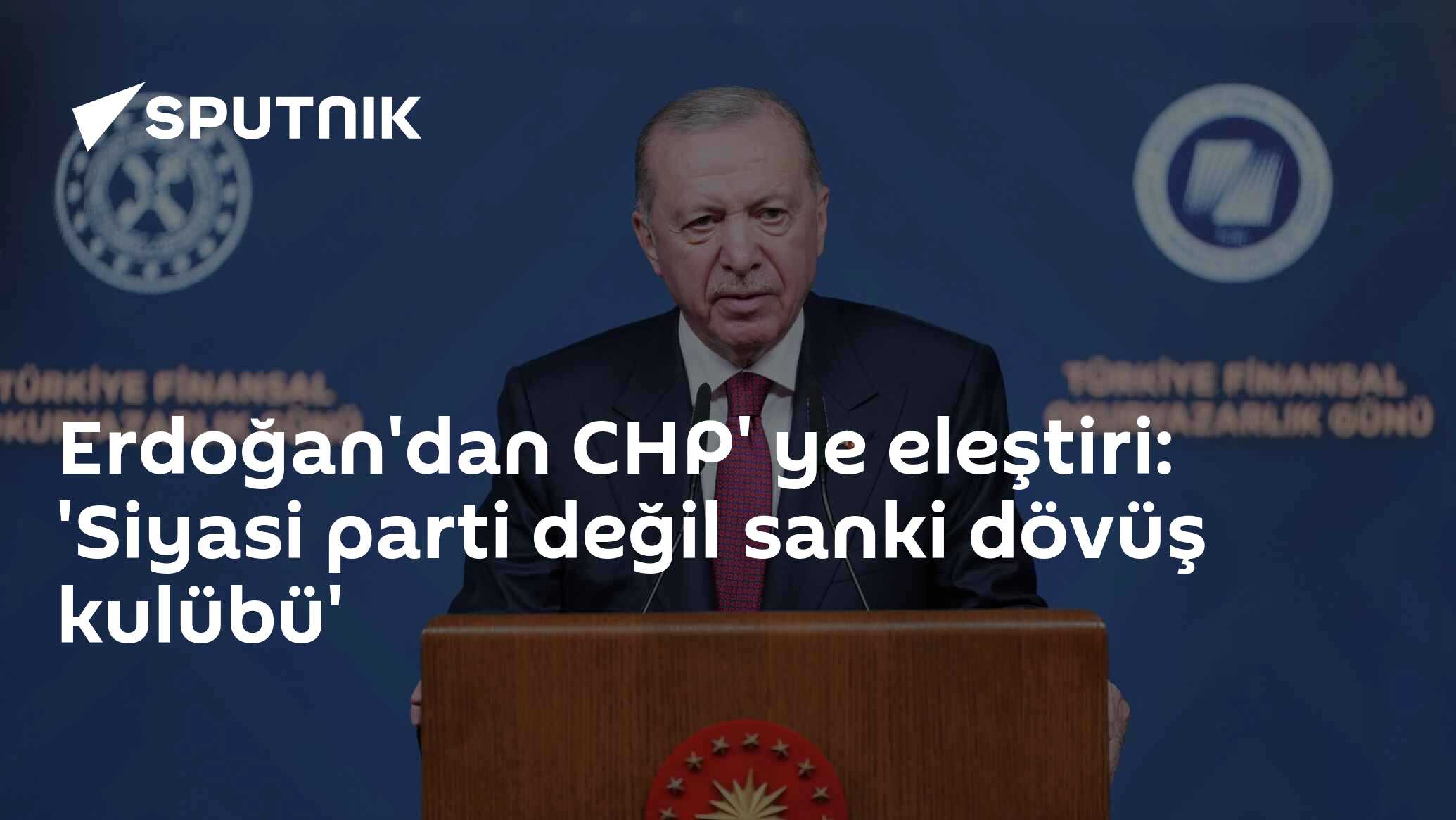 Erdoğan'dan CHP' ye eleştiri: 'Siyasi parti değil sanki dövüş kulübü'
