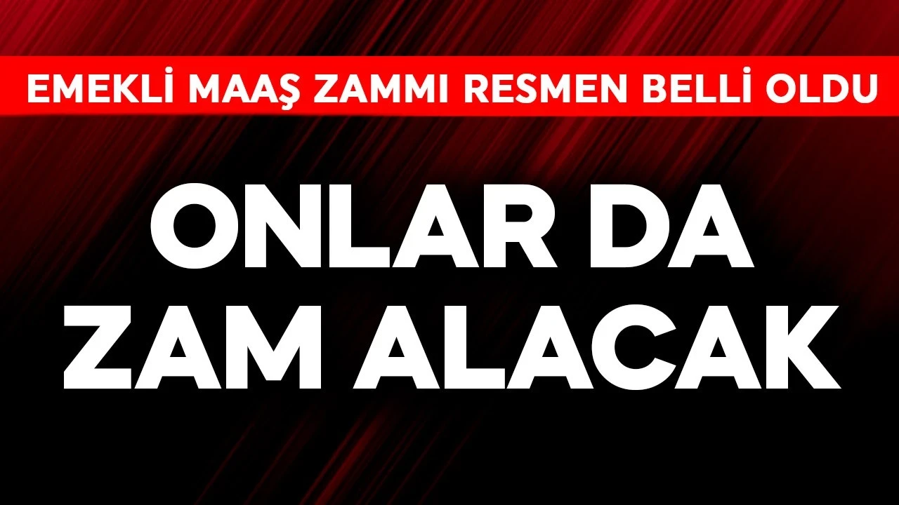 Emekli maaş zammı resmen belli oldu! Onlar da zam alacak