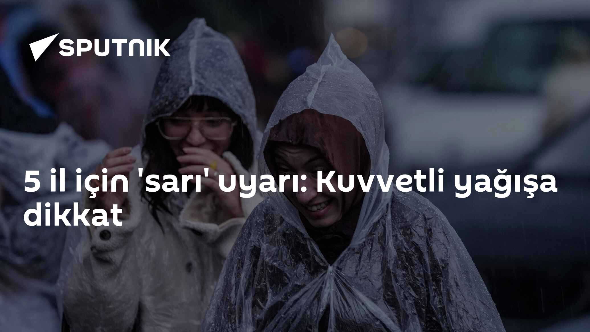 5 il için 'sarı' uyarı: Kuvvetli yağışa dikkat
