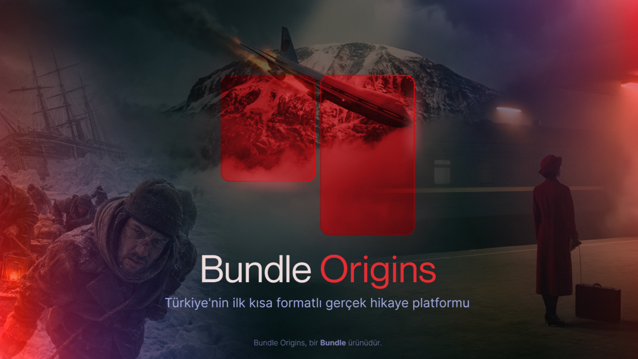 Türkiye’nin ilk kısa formatlı gerçek hikâye platformu Bundle Origins yayında