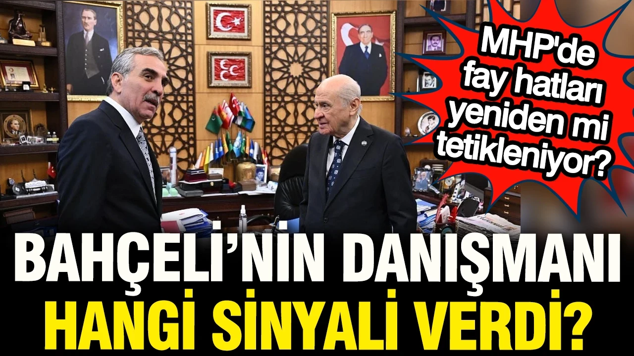 MHP'de fay hatları yeniden mi tetikleniyor? Bahçeli'nin danışmanı hangi sinyali verdi?