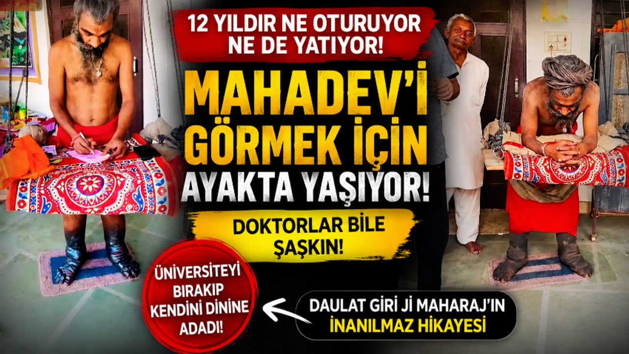 Tanrı'yı Görmek İçin 12 Yıldır Hiç Oturmadan Ayakta Yaşıyor! İşte Hintli Daulat Giri Ji Maharaj