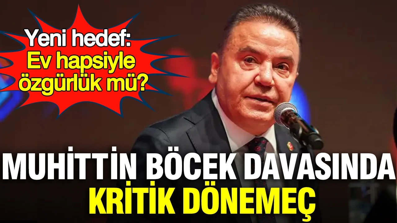 Yeni hedef: Ev hapsiyle özgürlük mü? Muhittin Böcek davasında kritik dönemeç: Avukatlar ev hapsi kararı bekliyor