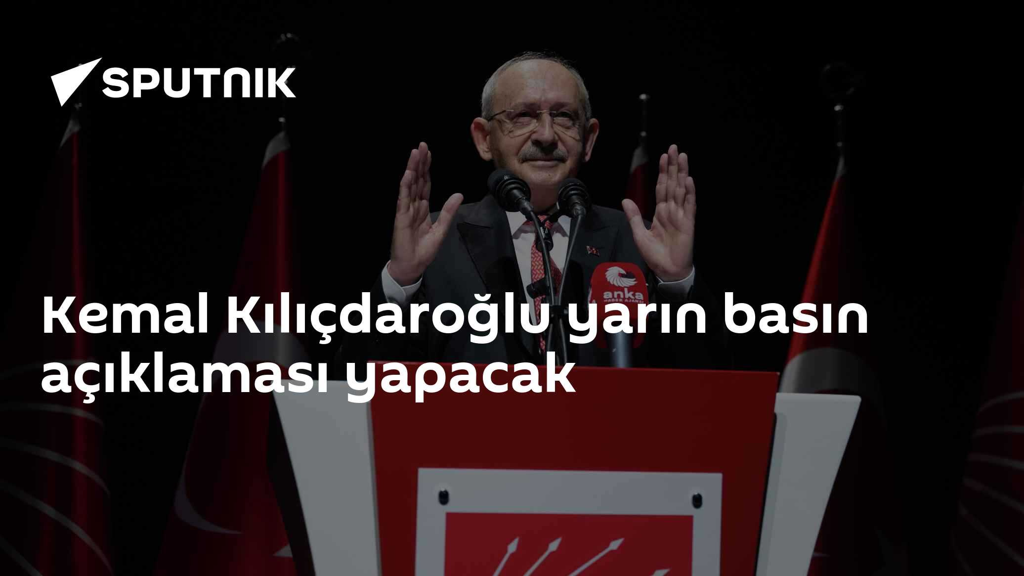 Kemal Kılıçdaroğlu yarın basın açıklaması yapacak
