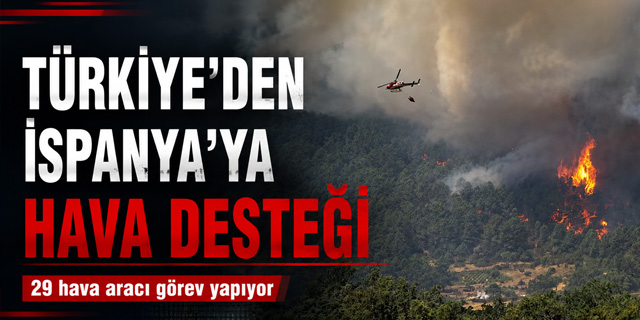 Türkiye'den İspanya'ya hava desteği