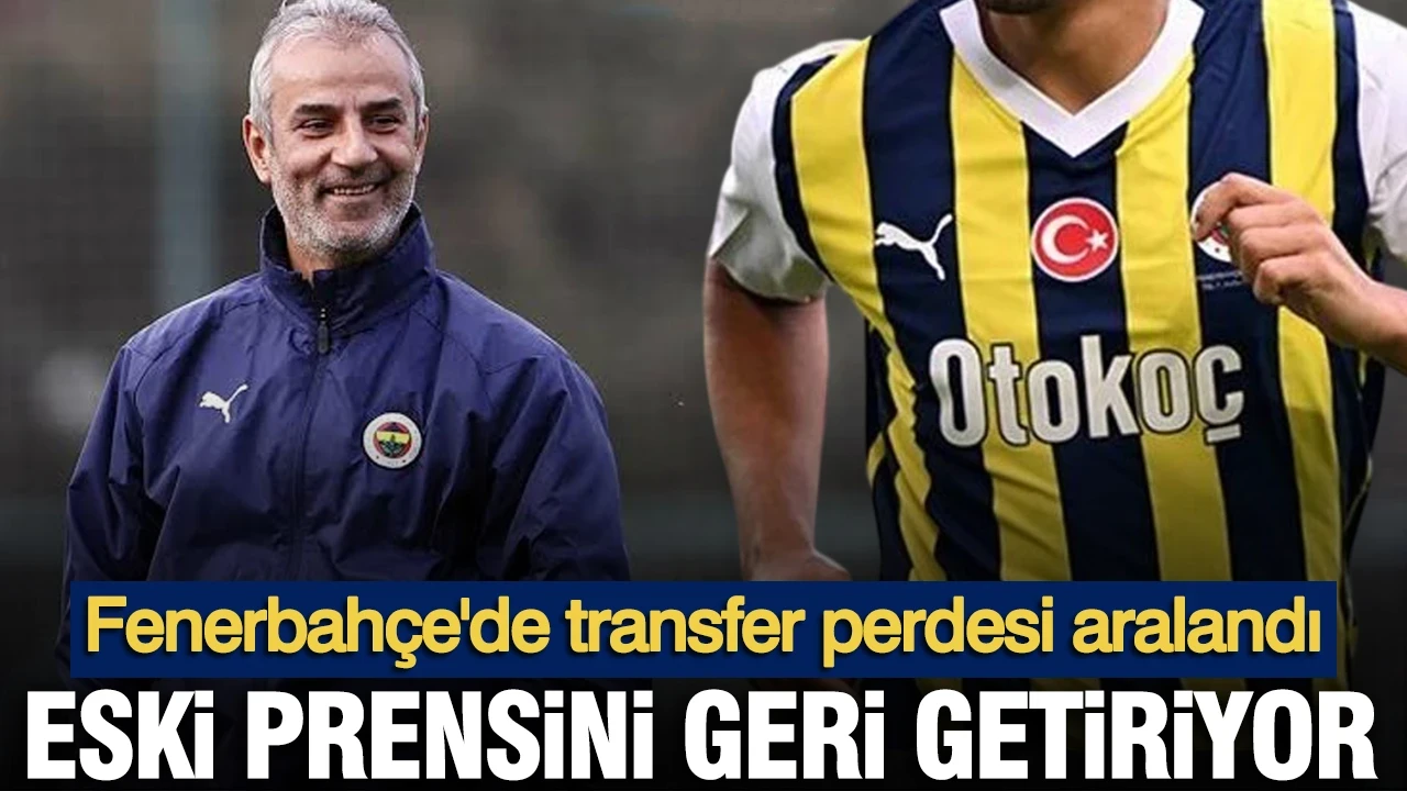 Fenerbahçe'de transfer perdesi aralandı: İsmail Kartal eski prensini geri getiriyor