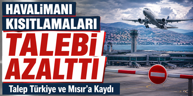 Havalimanı kısıtlamaları turistlerin rotasını Türkiye'ye çevirdi