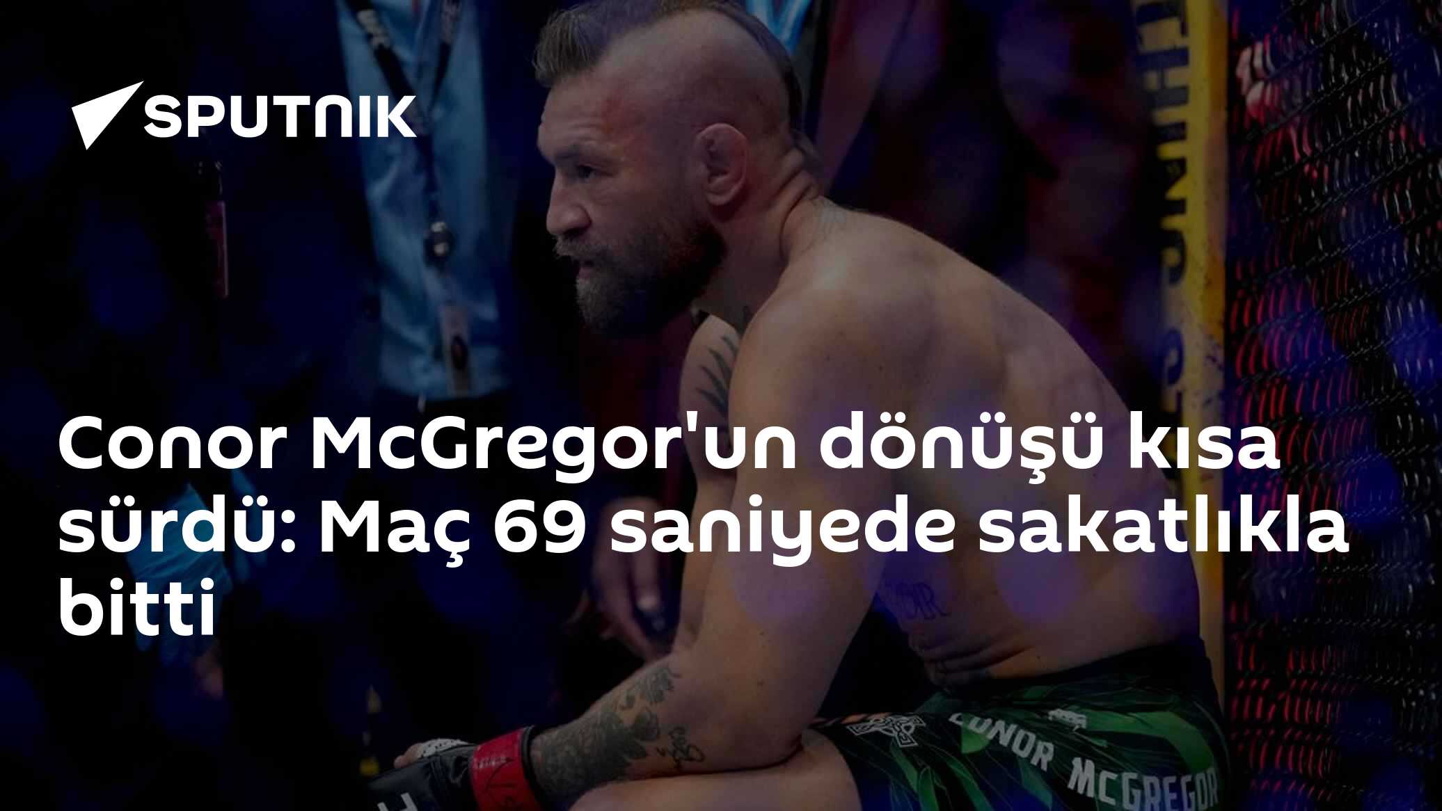 Conor McGregor'un dönüşü kısa sürdü: Maç 69 saniyede sakatlıkla bitti