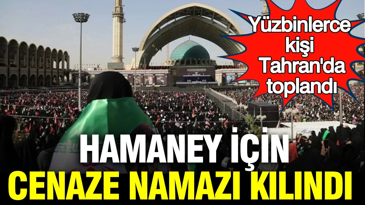 Hamaney için cenaze namazı kılındı: Yüzbinlerce kişi Tahran'da toplandı