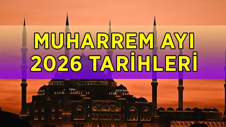 MUHARREM AYI BAŞLANGIÇ VE BİTİŞ TARİHİ 2026: Muharrem ayı başladı mı? Muharrem ayı ne zaman başlar ve biter?