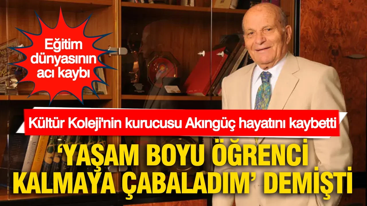 Eğitim dünyasının acı kaybı: Fahamettin Akıngüç 100 yaşında hayatını kaybetti