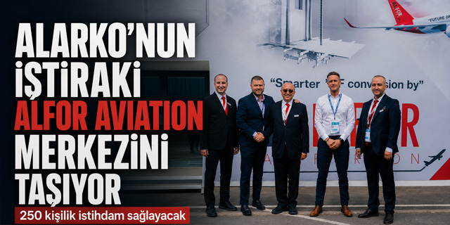Alfor Aviation’dan İngiltere’ye 50 Milyon Sterlinlik Uçak Dönüşüm Üssü